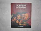 (simenon) LE NOTARIAT EN BELGIQUE Du Moyen Âge à Nos Jours - Editions Du Crédit Communal, Bruxelles 1998 - Simenon