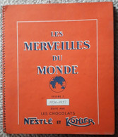 Album D'images édité Par Les Chocolats Nestlé Kohler "Les Merveilles Du Monde" 1956 1957 Volume 3 Complet - Albums & Katalogus