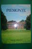 PDJ/3 Italia Regioni PIEMONTE 1980/Valsesia/Olivetti/Colle Di Tenda/alpinismo/Chateau Beaulard/carnevale Di Ivrea - Tourisme, Voyages