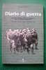 PDJ/24 DIARIO DI GUERRA Valli Luserna, Pellice E Angrogna  Edizione Chiaramonte 1999 - Italiano