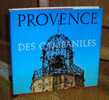 Provence Des Campaniles. Par Etienne Sved. 1971. - Provence - Alpes-du-Sud