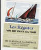 ETIQUETTE LES REGATES VIN DE PAYS DU VAR COGOLIN 83 VOILIERS BATEAUX NAVIRE MER - Sailboats & Sailing Vessels