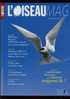 L´ Oiseau Magazine N° 88 Perdrix Marouette Allier Outarde Talève Sterne Aigrette Balbuzard Belette - Animaux