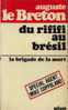 Plon Auguste Le Breton  "Du Rififi Au Brésil"  ++++BE++++ - Plon