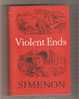 SIMENON  Violent Ends  Hamish Hamilton, 1954 - Simenon