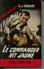 FN N° 614  Espionnage  G.J. Arnaud  " Le Commander Rit Jaune "  TBE - Fleuve Noir