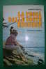 PDK/19 Alberto Marchi LA PESCA DELLE COSTE ROCCIOSE Editoriale Olimpia 1979 - Hunting & Fishing