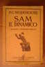 PDK/35  Wodehouse SAM IL DINAMICO Casa Editrice Bietti 1936/romanzo Umoristico Inglese - Old