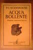 PDK/38  Wodehouse ACQUA BOLLENTE Casa Editrice Bietti 1937/romanzo Umoristico Inglese - Antichi