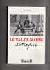 Jean  ROBLIN  -  Le Val De Marne  Autrefois  -  Editions  Horvath - Champagne - Ardenne