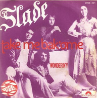 SP 45 RPM (7")  Slade  "  Take Me Bak'ome  " - Rock