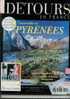 Détours En France N° 55 Pyrénées Ariège La Réunion Vignemale Gavarnie Néouvielle Saint Jean De Luz Lescun Louron Cousera - Tourisme & Régions