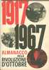 ALMANACCO DELLA RIVOLUZIONE DI OTTOBRE - 1917 / 1967 - INTRODUZIONE LUIGI LONGO  - STAMPA  1967 - Società, Politica, Economia