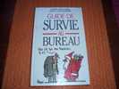 GUIDE DE SURVIE AU BUREAU  PAR PIERRE ANTILOGUS ET JEAN LOUIS FESTJENS - Droit