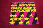 COMMUNARDS °  NEVER CAN SAY GOODBYE - Other - English Music
