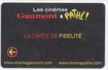 @+ Carte Fidélté GAUMONT ET PATHE. - Movie Cards