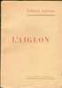 L'AIGLON PIECE THEATRE D'EDMOND ROSTAND EDITEUR EUGENE PASQUELLE 1928 EXEMPLAIRE NUMEROTE 1290 TB ETAT - Autores Franceses