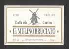 Etiquette De Vin - Dalla Mia  Cantina - Il Mulino Bruciato - E. Calderara à Reno  (Italie) - Moulin à Vent - Mulini A Vento