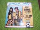 SONNY AND CHER   °  LITTLE MAN   VERSION FRANCAISE ET AMERICAINE - Other - English Music