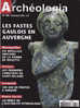 Archéologia 483 Décembre 2010 Les Fastes Gaulois En Auvergne - Archeologia