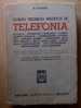 PE/16 G.Foddis CORSO TEORICO PRATICO DI TELEFONIA Hoepli 1959/ TELEFONO RETI URBANE E LINEE AEREE - Other & Unclassified