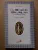 PE/21 J.Guitton LA MEDAGLIA MIRACOLOSA S.Paolo 1997 /La Vergine A Rue Du Bac - Godsdienst