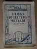 PE/29 A.Tosti-T.Tombesi  IL LIBRO DI CULTURA MILITARE /NAPOLEONE /RISORGIMENTO/ COLONIE/ AERONAUTICA/GARIBALDI/CAMPAGNA - Geschichte, Philosophie, Geographie