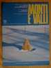 PG/44 MONTI E VALLI Rivista Del Club Alpino It. N.16/17 1981/82/Changabang/Alessio Nebbia - Tourisme, Voyages