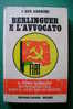 PDL/27 I Due Anonimi BERLINGUER E L'AVVOCATO Ed. Cavour 1975/fantapolitica/PCI/elezioni Politiche - Gesellschaft Und Politik
