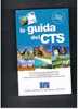 LA GUIDA DEL CTS EDIZIONE 2006 - CENTRO TURISTICO STUDENTESCO E GIOVANILE - Turismo, Viaggi