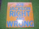 JOE JACKSON  °  RIGHT AND WRONG - Sonstige - Englische Musik
