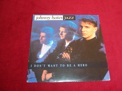 JOHNNY HATES  JAZZ  °°  I DON' T WANT TO BE A HERO - Sonstige - Englische Musik