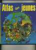- ATLAS DES JEUNES . EDITIONS CHANTECLER 1977 - Maps/Atlas