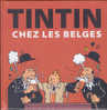 Tintin Chez Les Belges Daniel Couvreur Clémence Kreit Dominique Maricq Préface Geluck Éditions Moulinsart Le Soir 2010 - Hergé