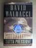 PH/8 Baldacci SOTTO PRESSIONE Mondadori I Ed.2000 - Thrillers