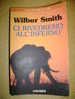 PL/47 Wilbur Smith CI RIVEDREMO ALL´INFERNO Vallardi I Ed.1996 - Azione E Avventura