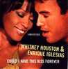 CD - Whitney HOUSTON/Enrique IGLESIAS - Could I Have This Kiss Forever (metro Mix - 3.55) - Same (original - 4.21) - Collectors