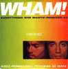 CD - WHAM - (George MICHAEL) - Everything She Wants (George Michael Mix - 6.02) - Same (club Mix - 7.45) + 2 Titres - Verzameluitgaven