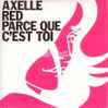 CD - Axelle RED - Parce Que C'est Toi (4.06) - Just The Two Of Us (4.00) - Verzameluitgaven