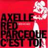 CD - Axelle RED - Parce Que C'est Toi (4.06) - Just The Two Of Us (4.00) - PROMO - Collectors