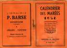 40 LANDES .  HOSSEGOR . CALENDRIER DES MAREES . DE 1958 -- PUBLICITE LIBRAIRIE P.BARSE -- - Formato Piccolo : 1941-60