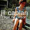 CD - Jil CAPLAN - L'âge De Raison (3.50) - PROMO - Ediciones De Colección