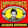 CD - Jacques DUTRONC - L'opportuniste (2.42) - La Fille Du Pére Noël (2.34) - Collector's Editions