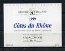 ALBERT BICHOT . Cotes Du Rhone 1999 . Pour 18,7cl   (011) - Côtes Du Rhône