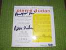 PIERRE DUDAN  ° MON QUEBEC AU PRINTEMPS  ° AUTOGRAPHE SUR VINYLE 45 TOURS - Autographs