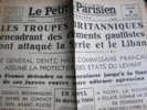 Le Petit Parisien  : Édition Spéciale Du 9/06/1941 : Les Troupes Britanniques Encadrant Des Éléments Gaullistes Ont Atta - Le Petit Parisien