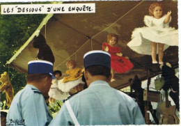 Les Dessous D'une Enquête   Forain ( Louis   Buffier  )  Poupées Et Gendarmes - Policia – Gendarmería