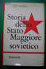 PDM/9 Erickson STORIA STATO MAGGIORE SOVIETICO Feltrinelli I^ Ed. 1963 - Geschichte, Biographie, Philosophie