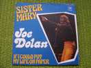 JOE  DOLAN  °  SISTER MARY - Autres - Musique Anglaise