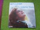 VALERIE  DORE  ° GET CLOSER - Other - English Music